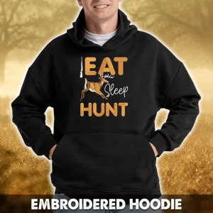 I Eat Sleep Hunt Embroidered Sweatshirt - Embroidered Hoodie